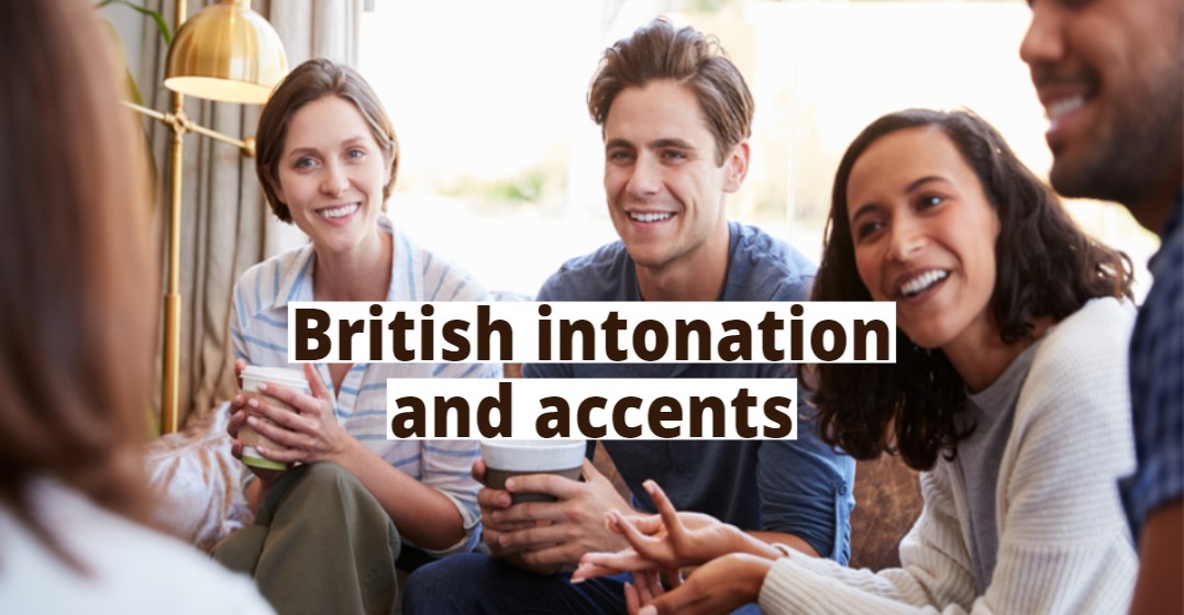 UK Accents and Intonation