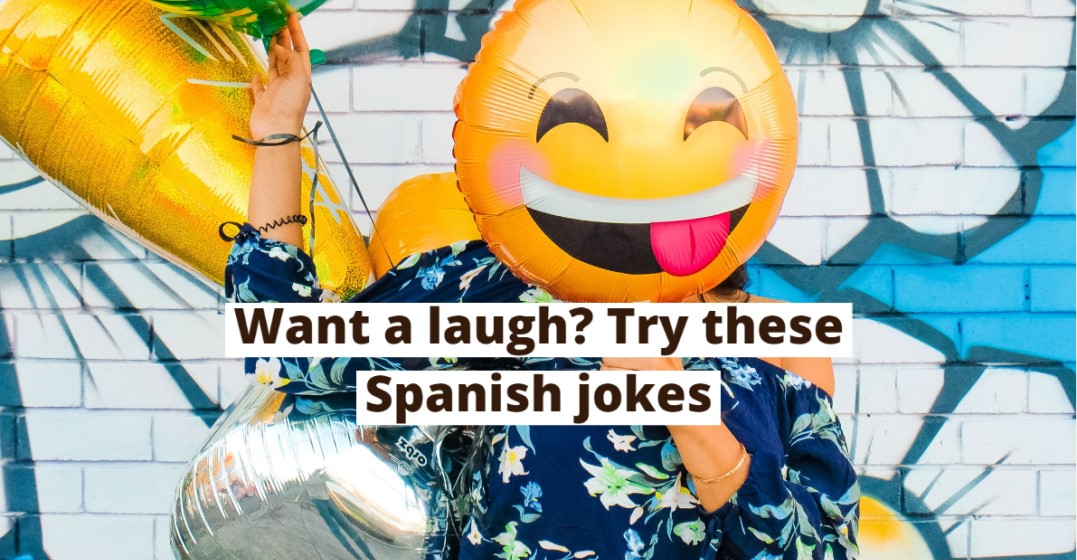 10 Spanish Jokes Guaranteed To Get A Laugh Lingoda