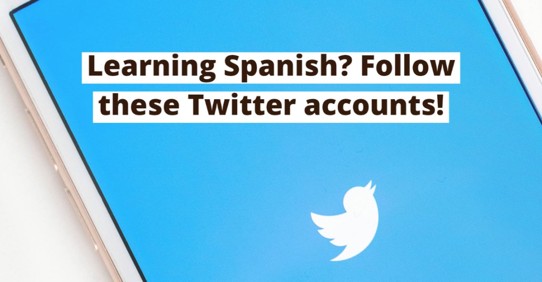 Twitter 10 Best People To Follow For Learning Spanish