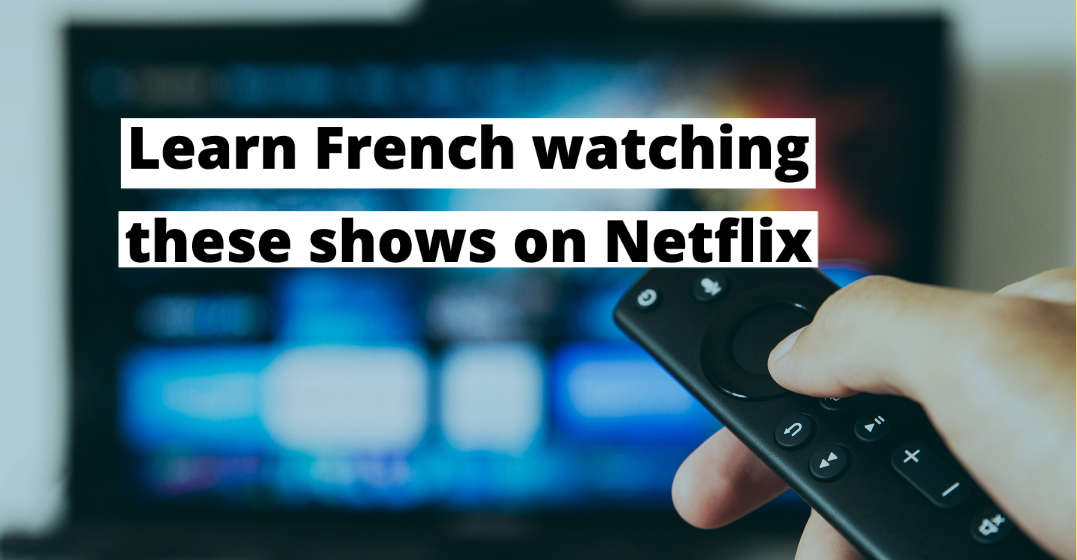 The Best French Movies on Netflix | Lingoda - Online Language School