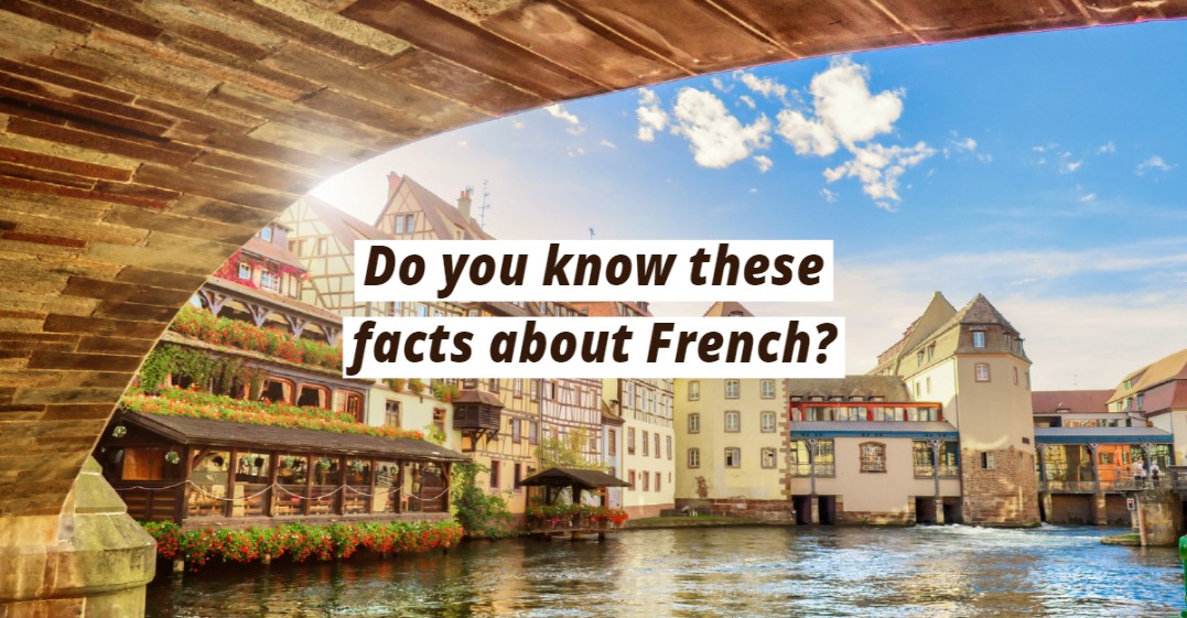 10 Things You Didn’t Know About French
