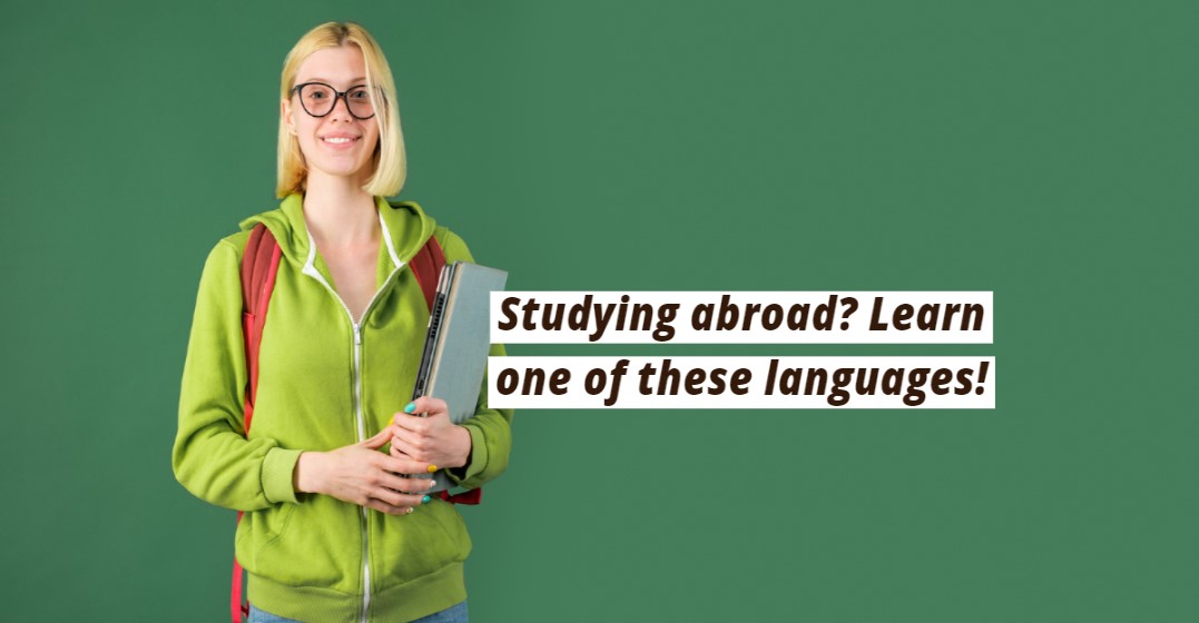 4 Languages Students Want to Learn Abroad