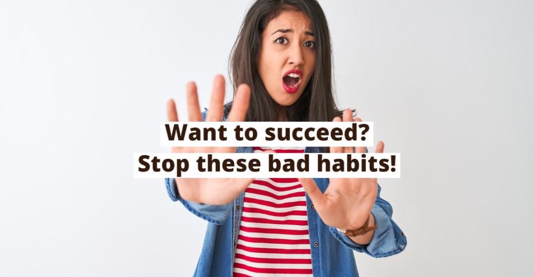 5 Bad Habits to Stop Right Now If You Learn a Language! 