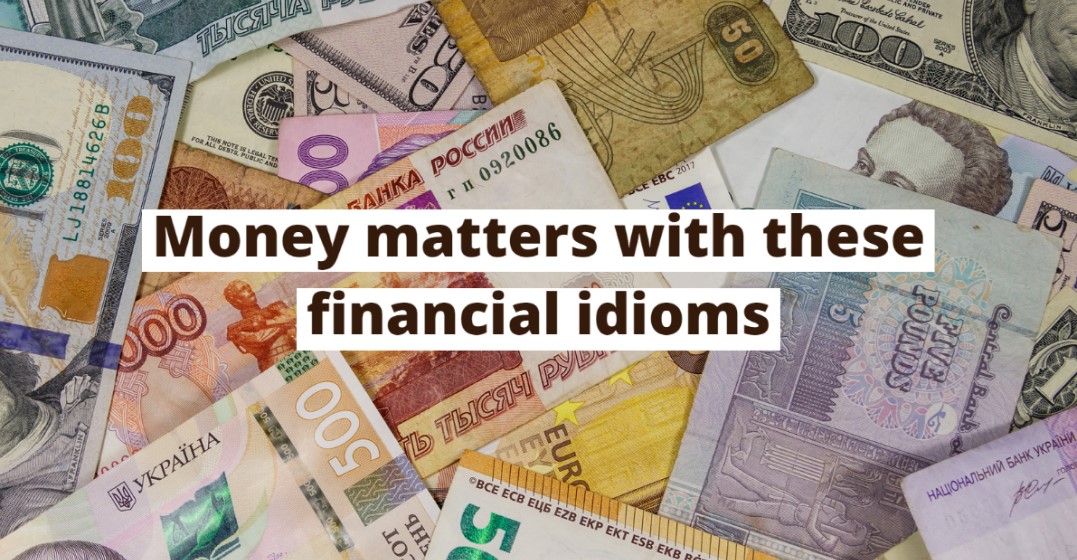 5 Financial Idioms in English and Their Origins