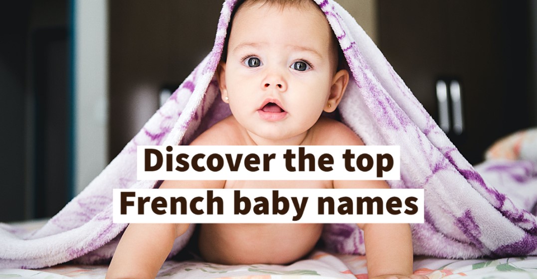 Best French baby names (for better or worse!)