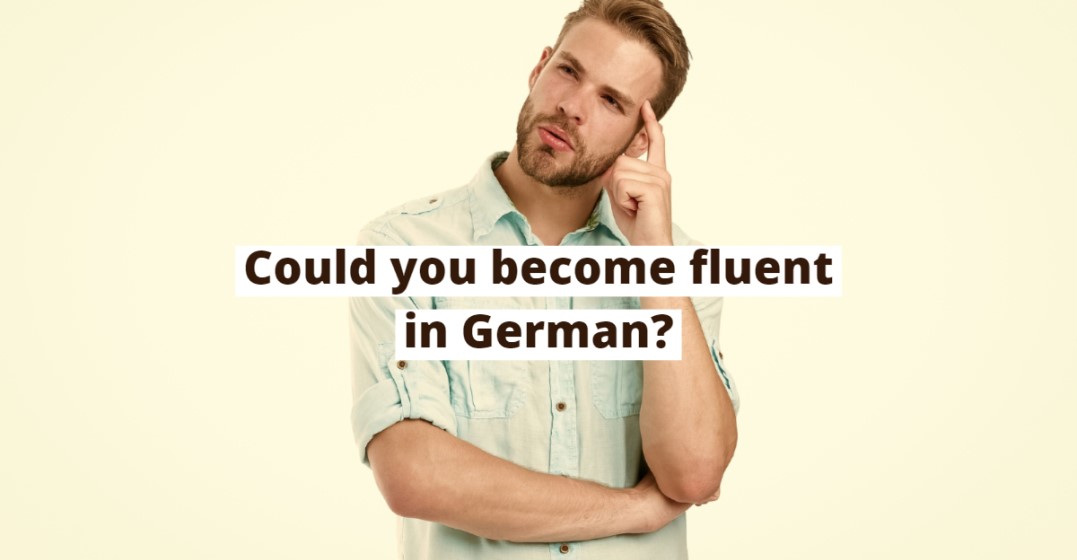 Can I Learn German Fluently in 3 Months?