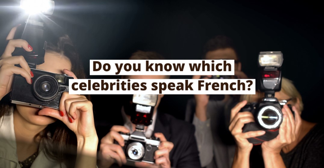 Celebrities Who Speak French