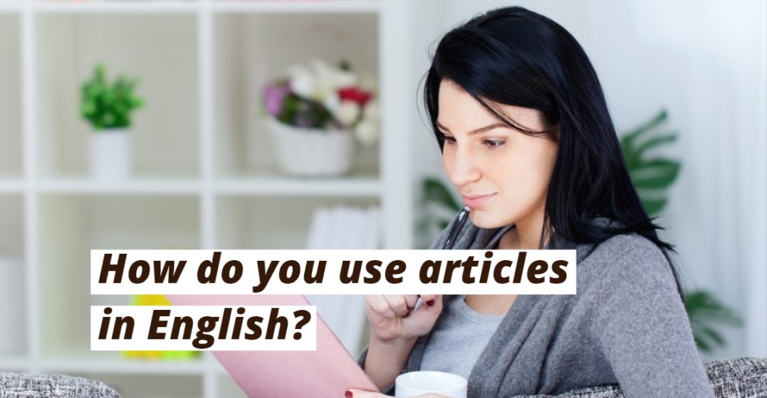 English Articles Explained