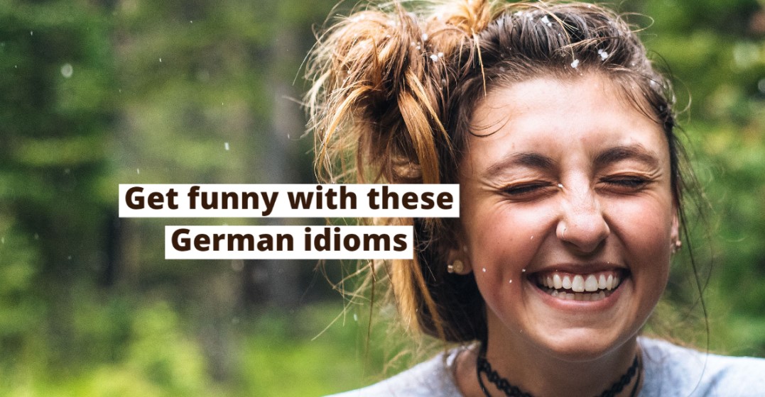 Funny German Idioms