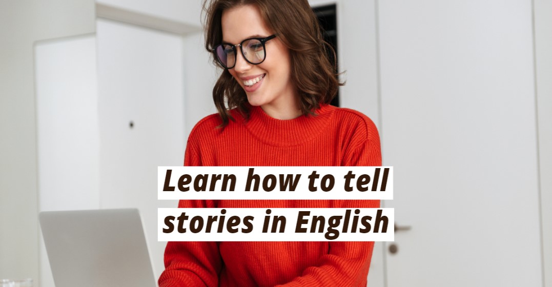 How Do You Tell a Good Story in English?