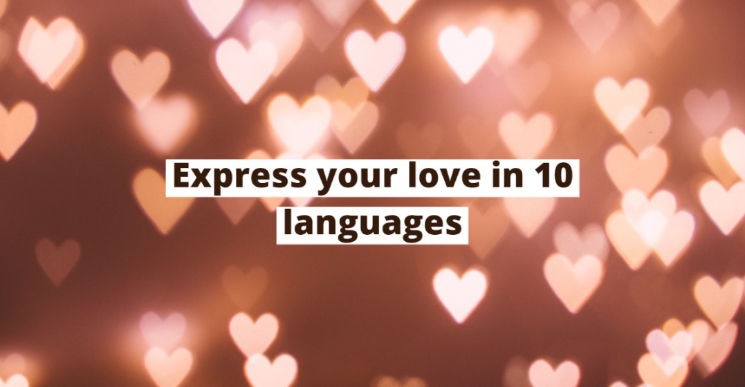 How to Say I Love You in 10 Different Languages