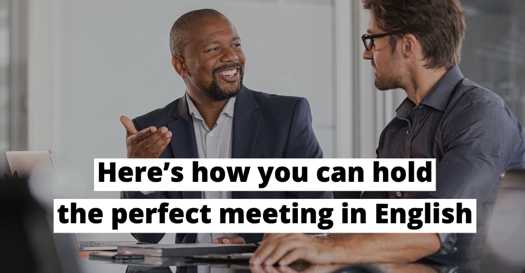 How to hold the perfect meeting in English