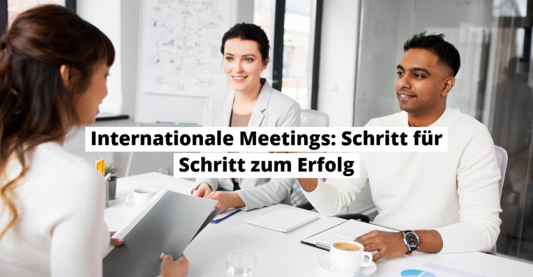 Internationale Business Meetings erfolgreich auf Englisch abhalten