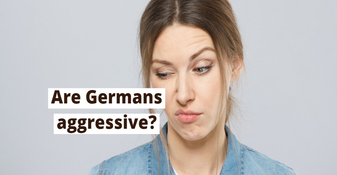 Is Germany Passive-Aggressive or Just Plain Aggressive?