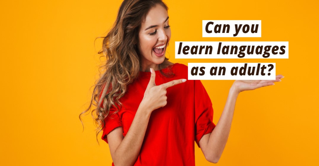 Our Top Tips to Learn Languages as an Adult