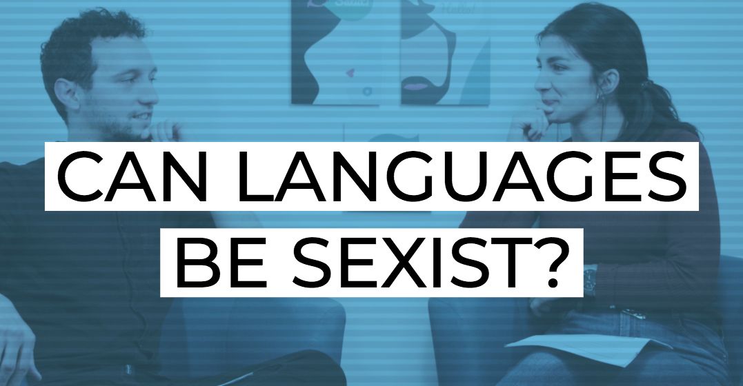 Sexism in Languages: The Debate
