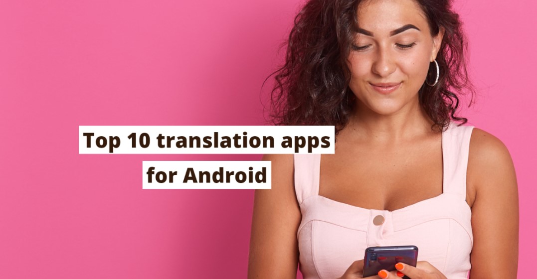 The Best Translation Apps for Android