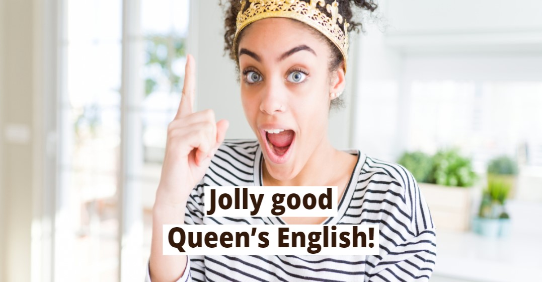 Does the ‘Queen’s English’ actually exist?