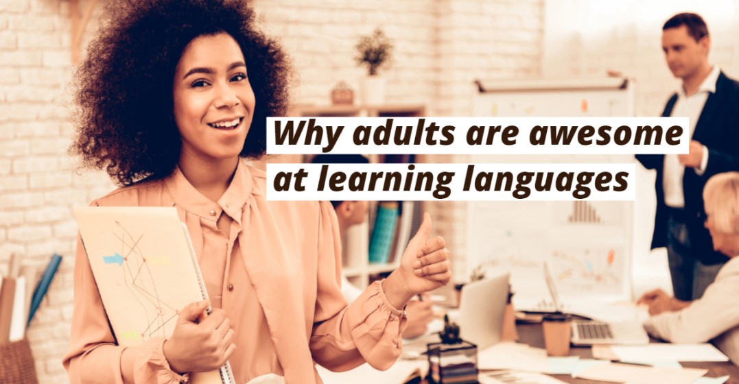 The Truth About Learning Languages as an Adult