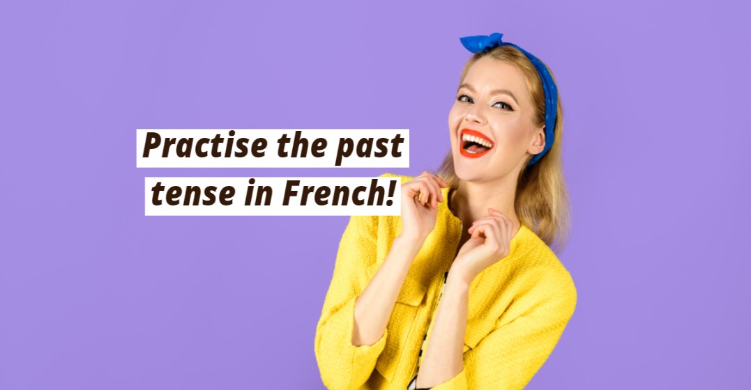 Tips on Using the Past Tense to Talk about a Problem in French
