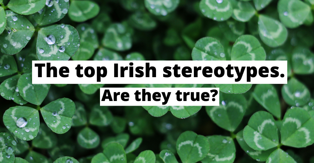10 typical Irish stereotypes