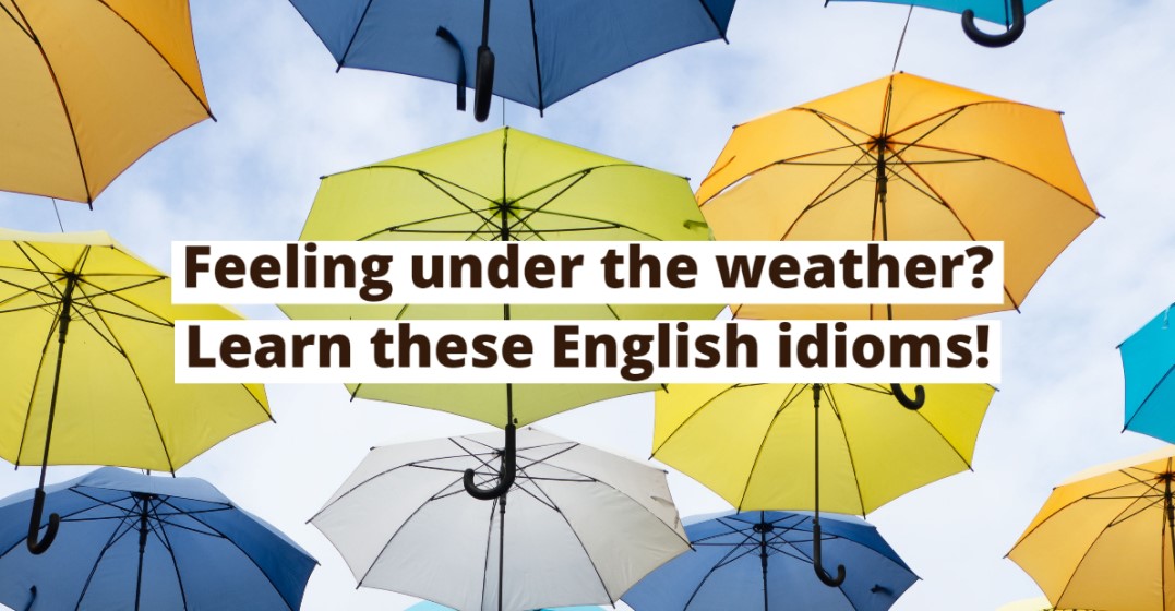 6 weather idioms you need to be using