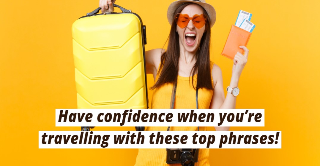 20 English Travel Phrases to Use on Your Next Trip